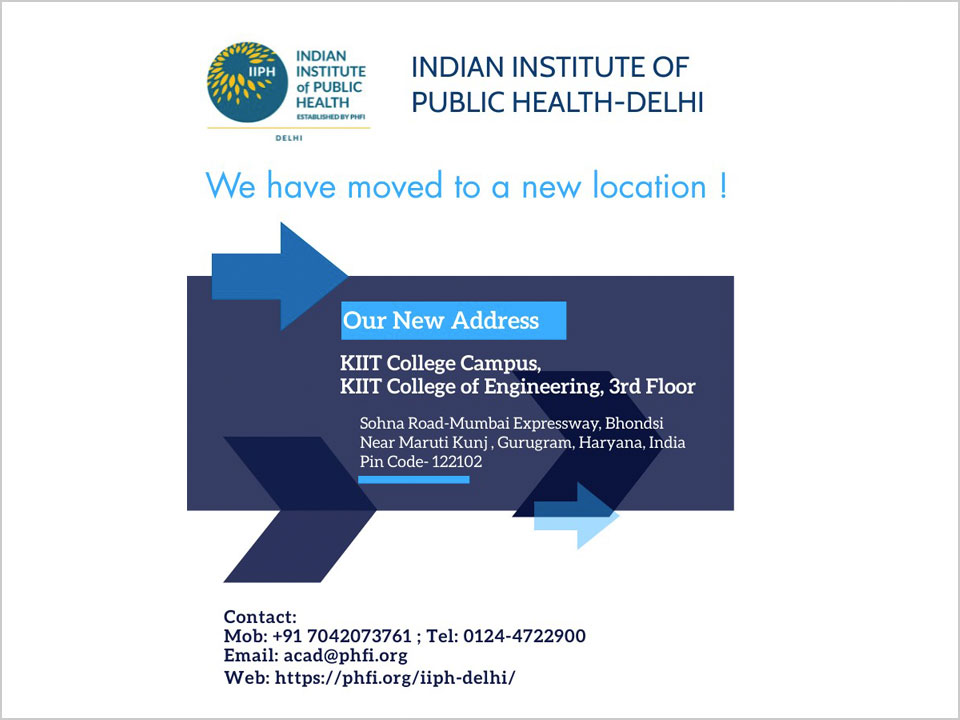Indian Institute of Public Health - Delhi, We have moved to new location